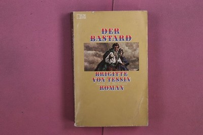 355002 Brigitte von Tessin DER BASTARD Wilhelm Heyne Verlag