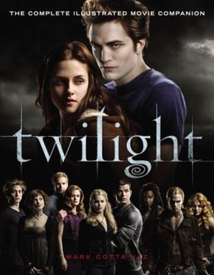 Twilight: the Complete Illustrated Movie Companion Paperback Mark
