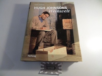 Hugh Johnsons Weinwelt. Johnson, Hugh: