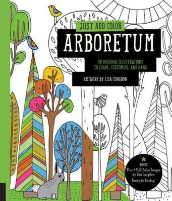 Just Add Color: Arboretum: 30 Original Illustrations to Color, Customize, - GOOD