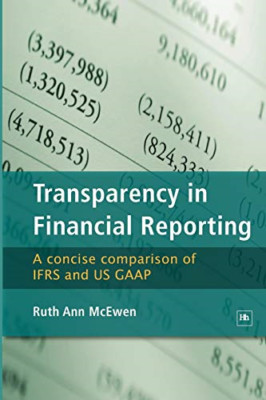Transparency in Financial Reporting: A concise comparis - Paperback NEW McEwen,