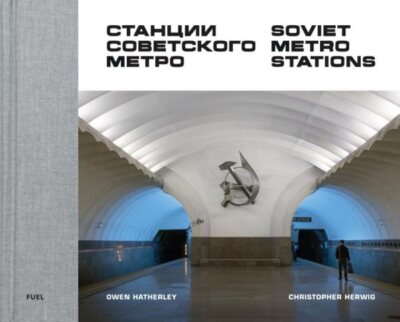 Soviet Metro Stations, Hardcover by Herwig, Christopher (PHT); Sorrell, Steph...
