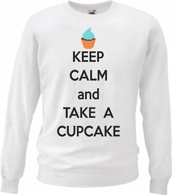 Sweatshirt KEEP CALM AND TAKE A CUPCAKE LIFESTYLE FASHION STREET WEAR HIPHOP