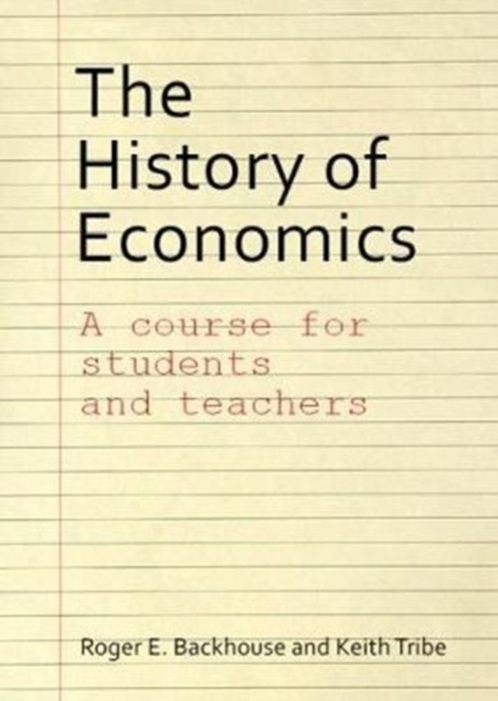 The History of Economics by Keith  Tribe (Paperback Book)
