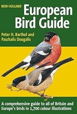 New Holland European Bird Guide, Barthel, Peter H. & Dougalis, Paschalis, Used; 
