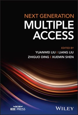 Next Generation Multiple Access Liu Hardcover Wiley-Blackwell 9781394180493