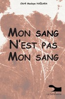 Chirfi Moulaye HaïDara | Mon Sang N'est Pas Mon Sang | Taschenbuch | FranzöSisch