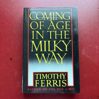 Coming Of Age In The Milky Way book by Tim Ferris (1988, Trade Paperback)