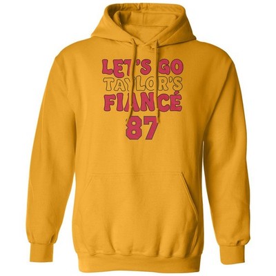 Lets Go Teylor's Fiance - Funny Cheer Unisex Hooded Sweatshirt