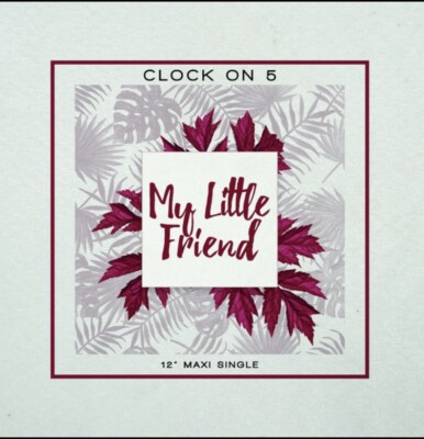 Clock On Five - My Little Friend - Italo Disco - Raffaele Fiume Vocals
