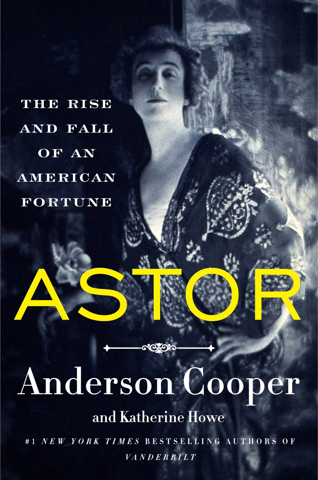 Astor: The Rise and Fall of an American Fortune. Cooper, Howe 9780062964663** - Image 4