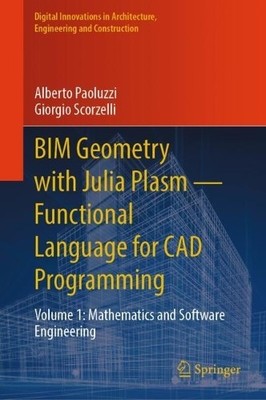 BIM Geometry with Julia PlasmFunctional Language for CAD Pro... - 9783031902437