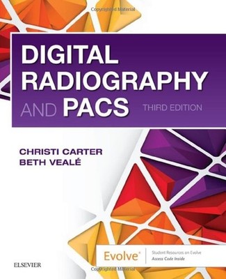 Digital Radiography and PACS by Christi Carter and Beth Veale (2018, Trade...