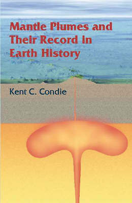 Mantle Plumes and their Record in Earth History Condie Hardback 9780521806046