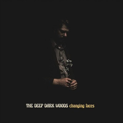 The Deep Dark Woods Changing Faces (Vinyl) 12'' Album (US IMPORT)
