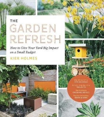 Kier Holmes The Garden Refresh (Taschenbuch) (US IMPORT)