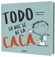 Todo Lo Que Sé De La Caca | Jaume Copons | Spanisch | Buch | 2019