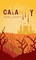 Shane L Coffey | Calamity | Taschenbuch | Englisch (2018) | Spirit of the Trees