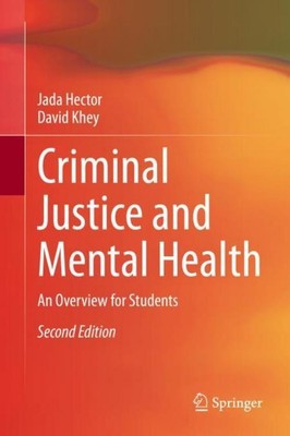 Criminal Justice and Mental Health David Khey
