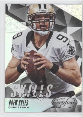 2015 Certified Skills Drew Brees #SK6 HOF 1p8