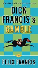 DICK FRANCIS'S GAMBLE By Felix Francis **Mint Condition**