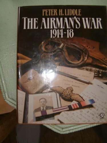 The Airman's War, 1914-18 by Liddle, Peter Hardback Book The Fast Free Shipping - Bild 1 von 2