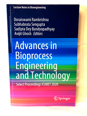 Advances in Bioprocess Engineering and Technology Select Proceedings ICABET