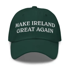 Make Ireland Great Again Hat (Embroidered Dad hat)