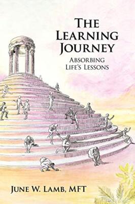 The Learning Journey: Absorbing Life's Lessons                                 