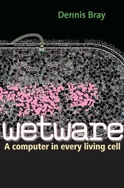 Dennis Bray | Wetware | Taschenbuch | Englisch (2011) | Kartoniert / Broschiert-image