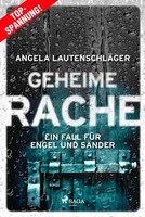 Geheime Rache - Ein Fall FüR Engel Und Sander 2 Angela LautenschläGer