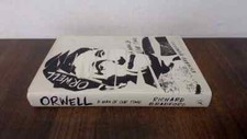 			Orwell: A Man Of Our Time, Bradford, Professor Richard, Bloomsbur		