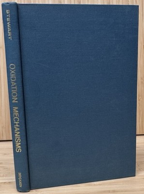 Oxidation Mechanisms Applications to Organic Chemistry Ross Stewart 1964 Science