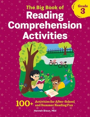 The Big Book of Reading Comprehension Activities, Grade 3: 100+ Activities f...