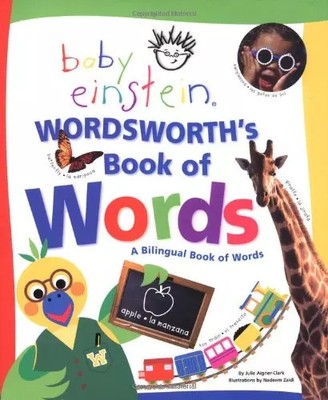 Baby Einstein: Wordsworth' S Book of Words: A Bilingual Book of Words, Juli