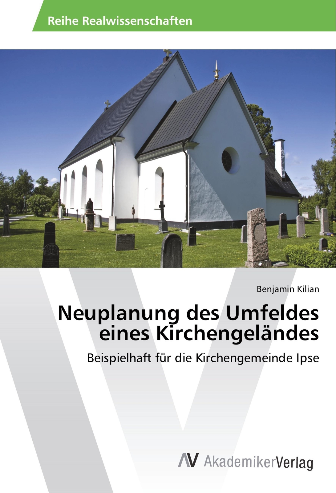 Benjamin Kilian | Neuplanung Des Umfeldes Eines Kirchengeländes |