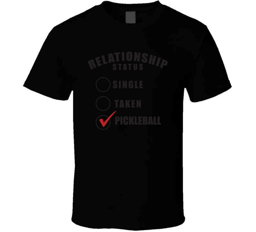 Pickleball - Funny Relationship Status Tee T Shirt