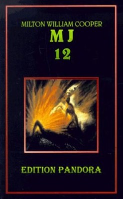 MJ 12. Die geheime Regierung (Edition Pandora / K 300) Cooper, Milton W: