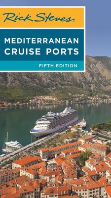 Rick Steves Mediterranean Cruise Ports (Rick Steves Travel Guide) - paperbac...
