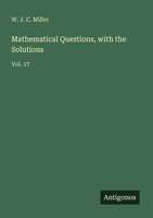 W. J. C. Miller | Mathematical Questions, With The Solutions | Taschenbuch