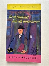 Thornton Wilder DEM HIMMEL BIN ICH AUSERKOREN Roman