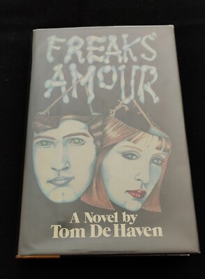 Freaks' Amour by Tom DeHaven - 1st Edition - Good Condition - HC & DJ