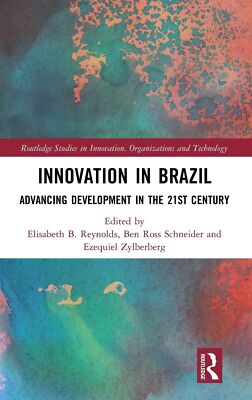 Innovation in Brazil: Advancing Development in the 21st Century (Routledge St...