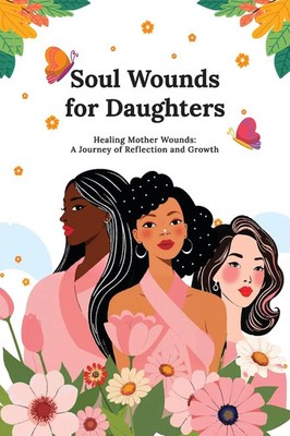 Soul Wounds for Daughters Kellie Diane Taschenbuch Englisch 2024