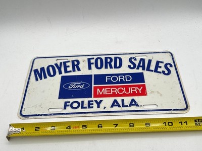 Vintage Moyer Ford Sales Foley, Alabama AL Car Dealership Booster License Plate