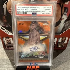 2024 Topps Chrome UFC Ian Garry Future Stars Autograph /25 Orange Auto PSA 10 GEM