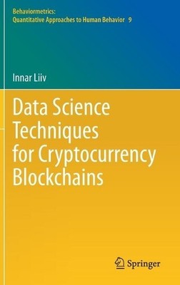 Data Science Techniques for Cryptocurrency Blockchains - 9789811624179