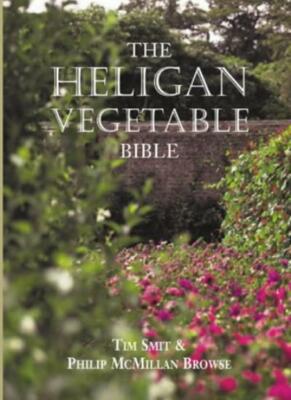 The Heligan Vegetable Book By Tim Smit, Philip McMillan-Browse
