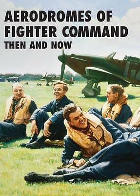 Aerodromes of Fighter Command Then and Now by Robin J. Brooks (Hardcover, 2014)