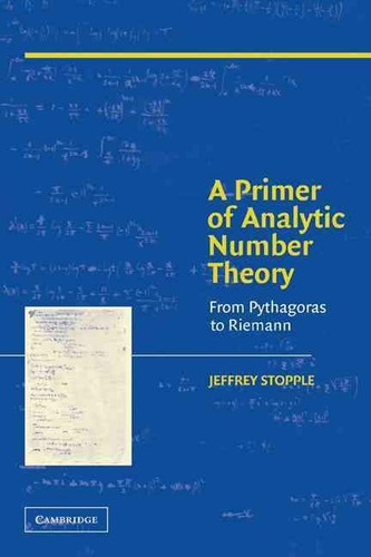A Primer of Analytic Number Theory: From Pythagoras to Riemann by Jeffrey Stoppl